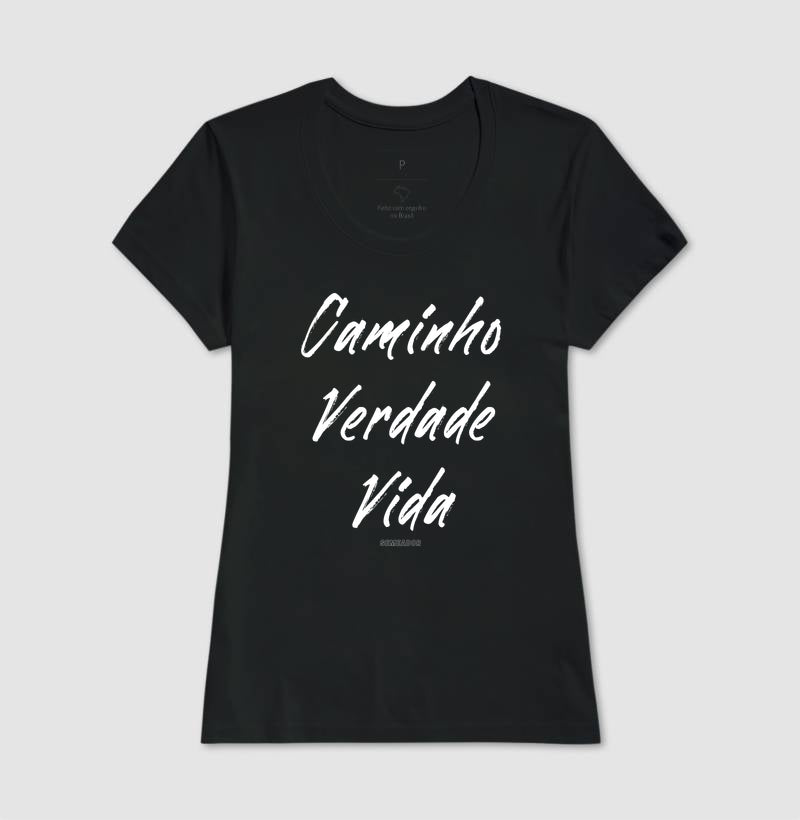 Camiseta Feminina | Caminho Verdade Vida II