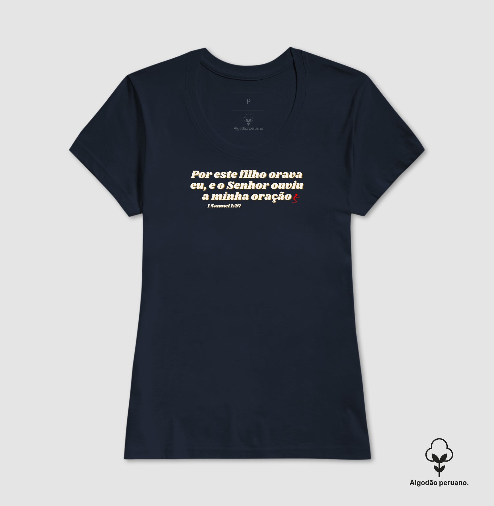 Camiseta Feminina Peruana | Orava eu por esse Filho