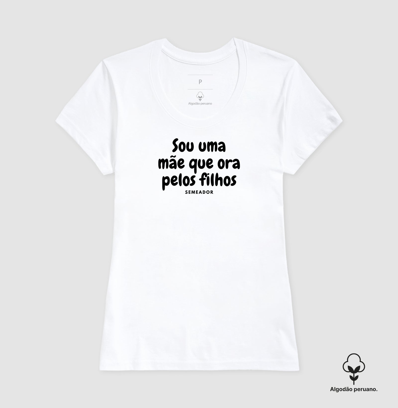 Camiseta Feminina Peruana | Sou ume mãe que ora pelos filhos
