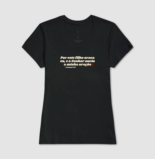 Camiseta Feminina | Orava eu por esse Filho