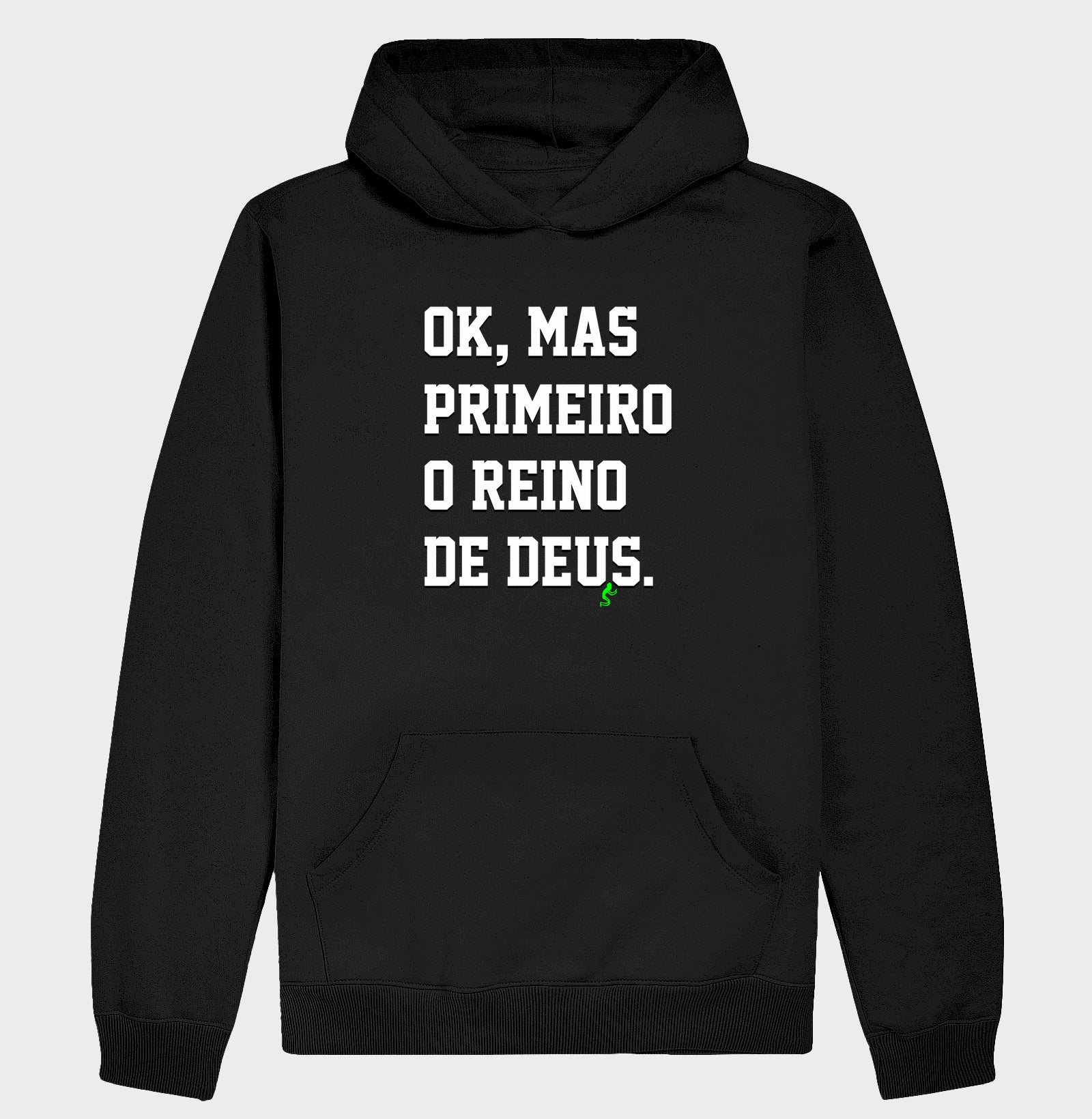 Moletom Com Capuz | Primeiro o Reino de Deus