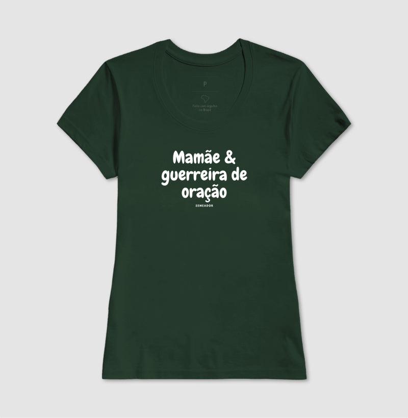 Camiseta Feminina | Mamãe Guerreira de Oração