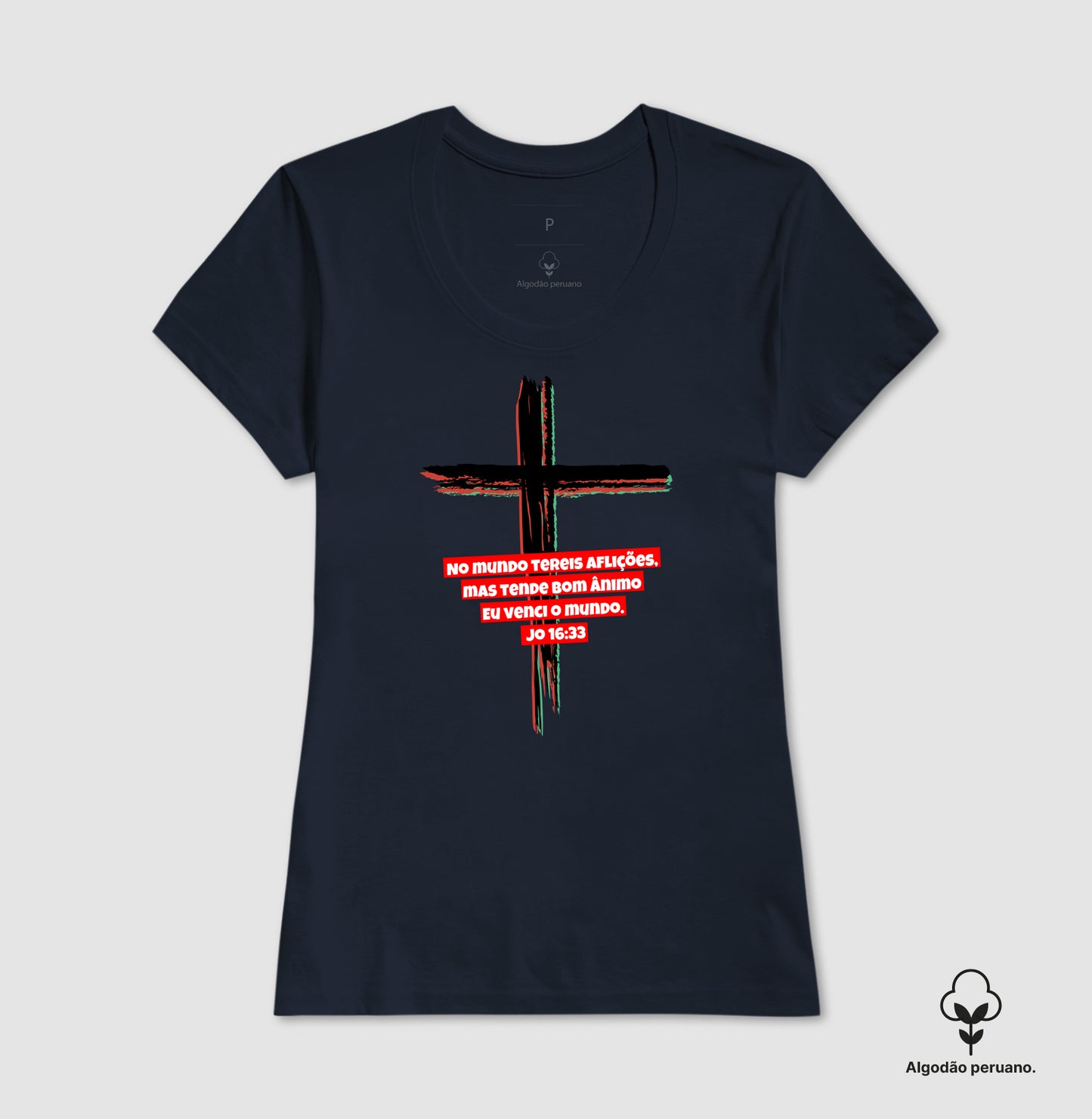 Camiseta Feminina Peruana | A mensagem da Cruz
