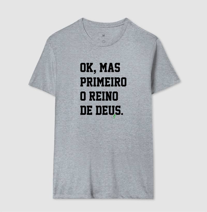 Camiseta Masculina | Primeiro o Reino de Deus