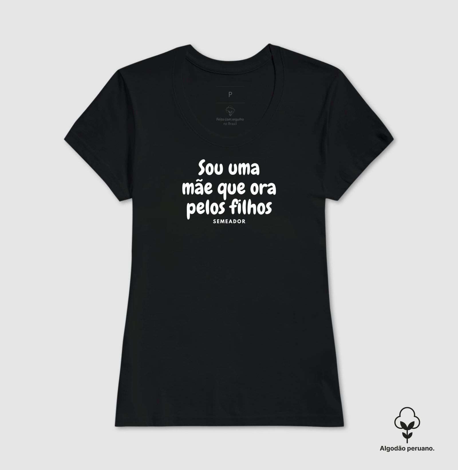 Camiseta Feminina Peruana | Sou uma mãe que ora pelos filhos
