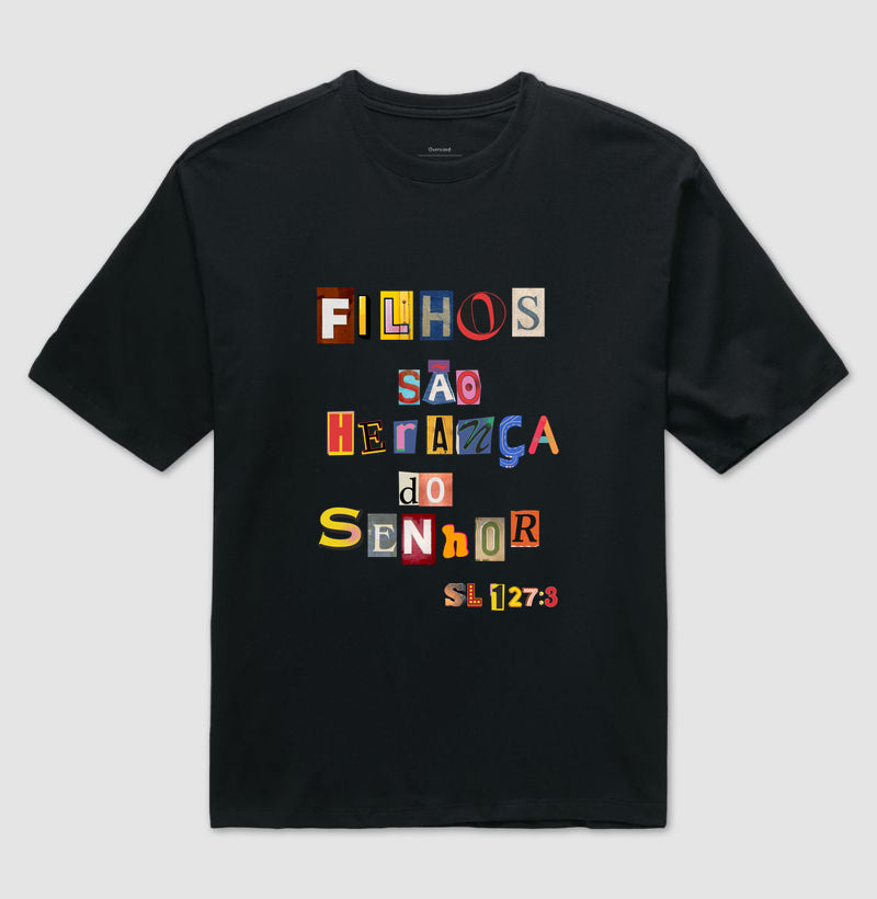 Camiseta Oversized | Filhos São Herança Do Senhor