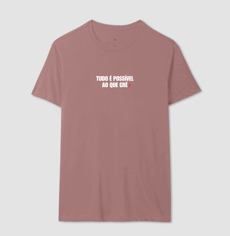 Camiseta Masculina | Tudo é Possível ao que Crê