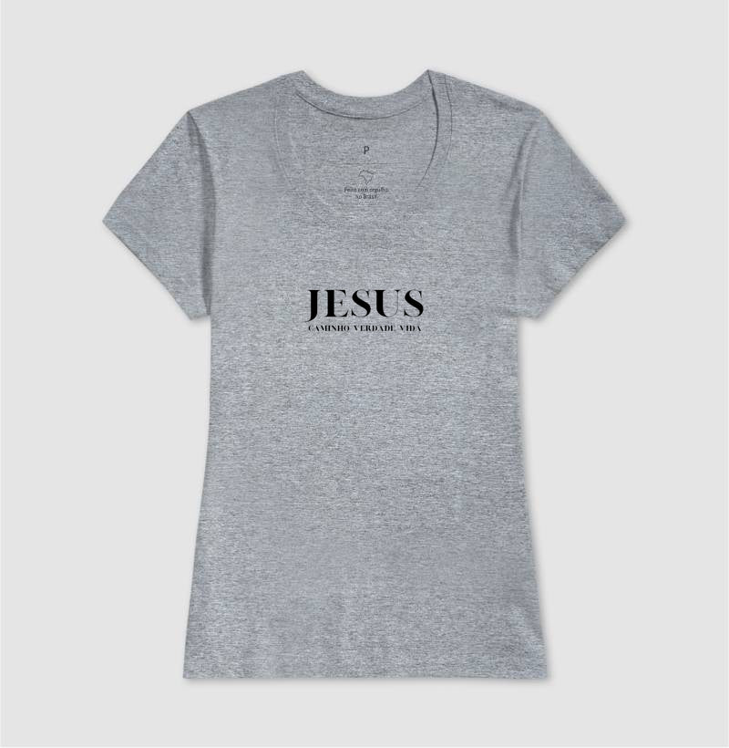 Camiseta Feminina | Caminho Verdade Vida