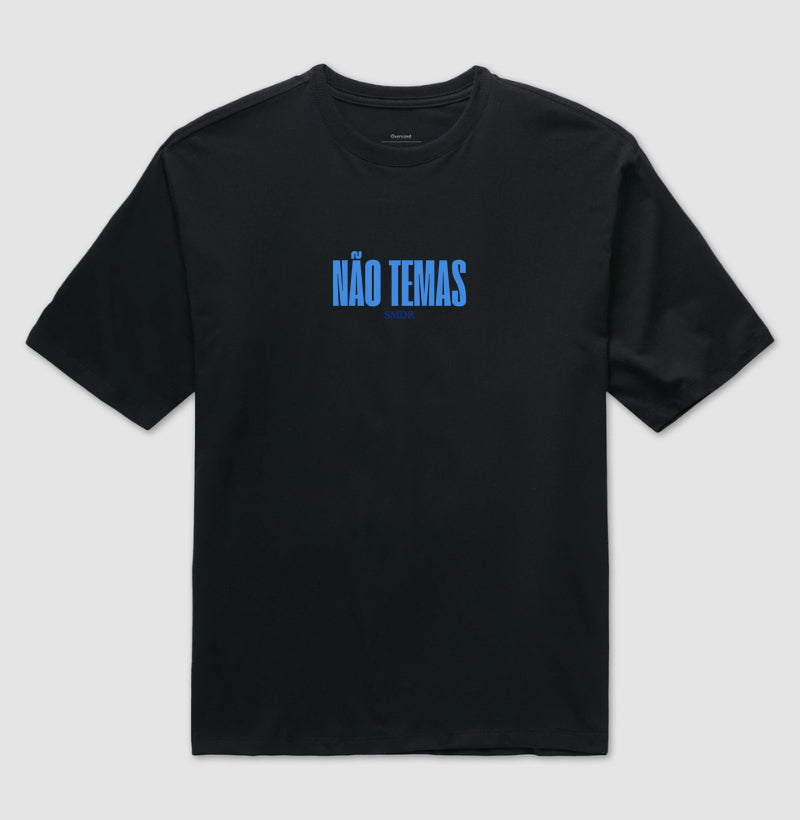 Camiseta Oversized | Não Temas