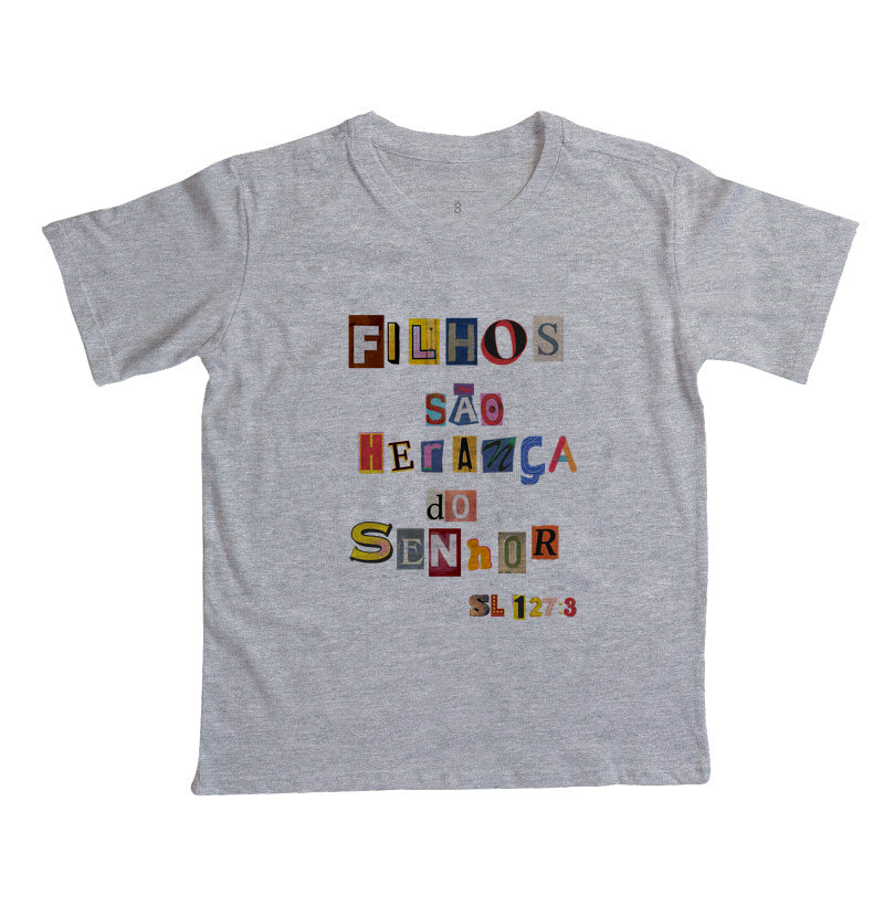 Camiseta Infantil | Filhos São Herança Do Senhor