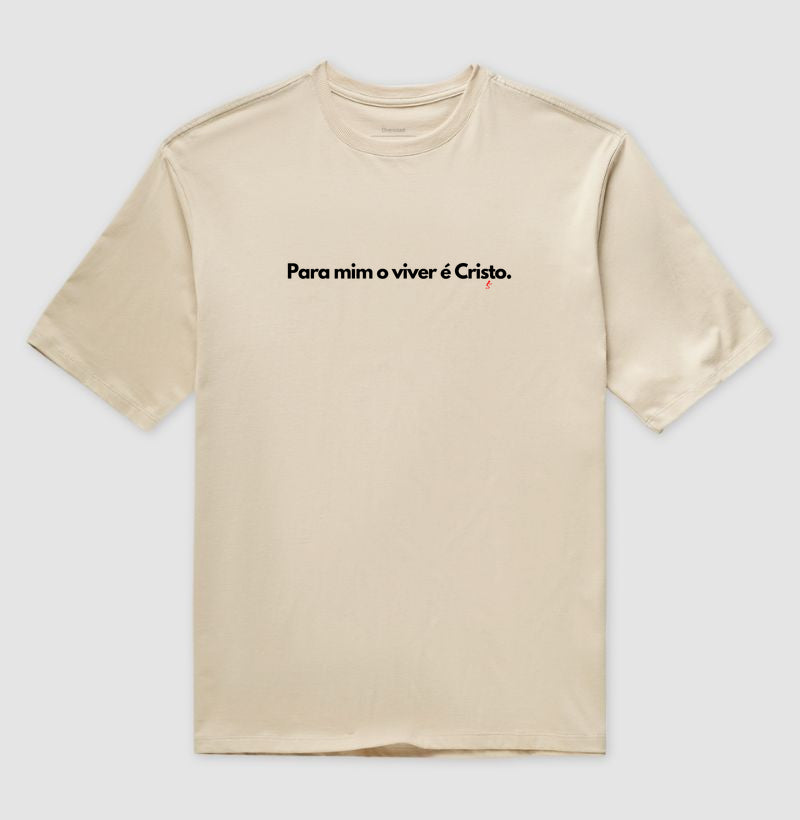 Camiseta Oversized | O Viver é Cristo