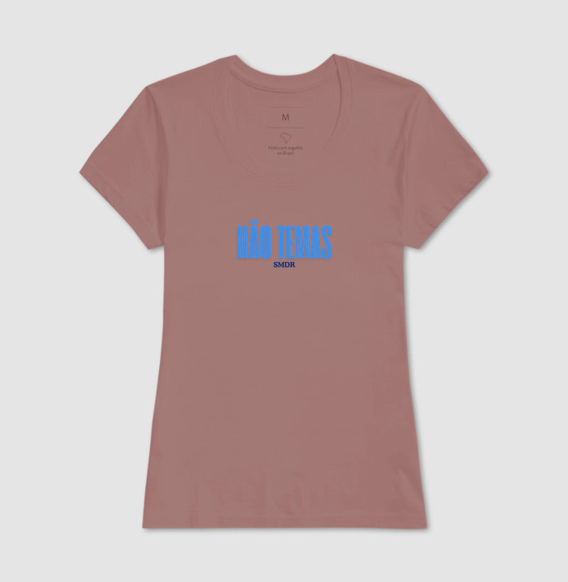 Camiseta Feminina | Não Temas