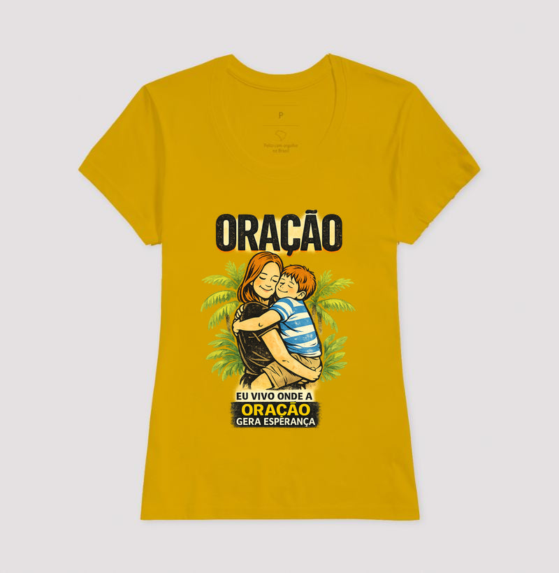 Camiseta Feminina | Oração Gera Esperança