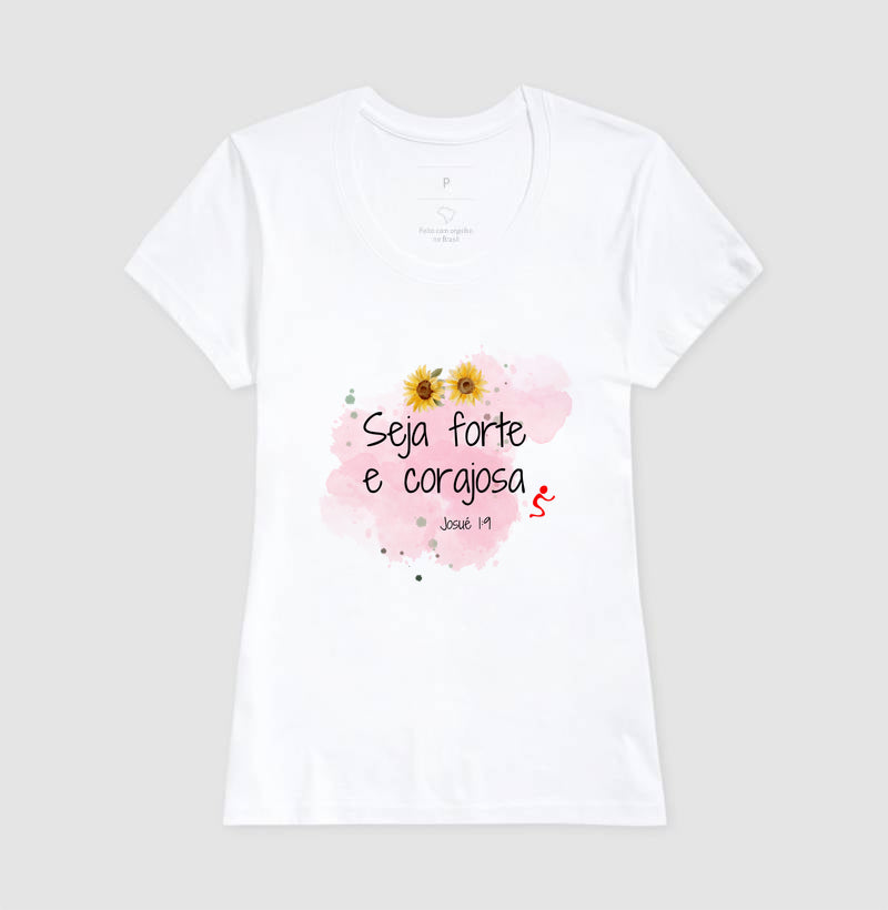 Camiseta Feminina | Forte & Corajosa