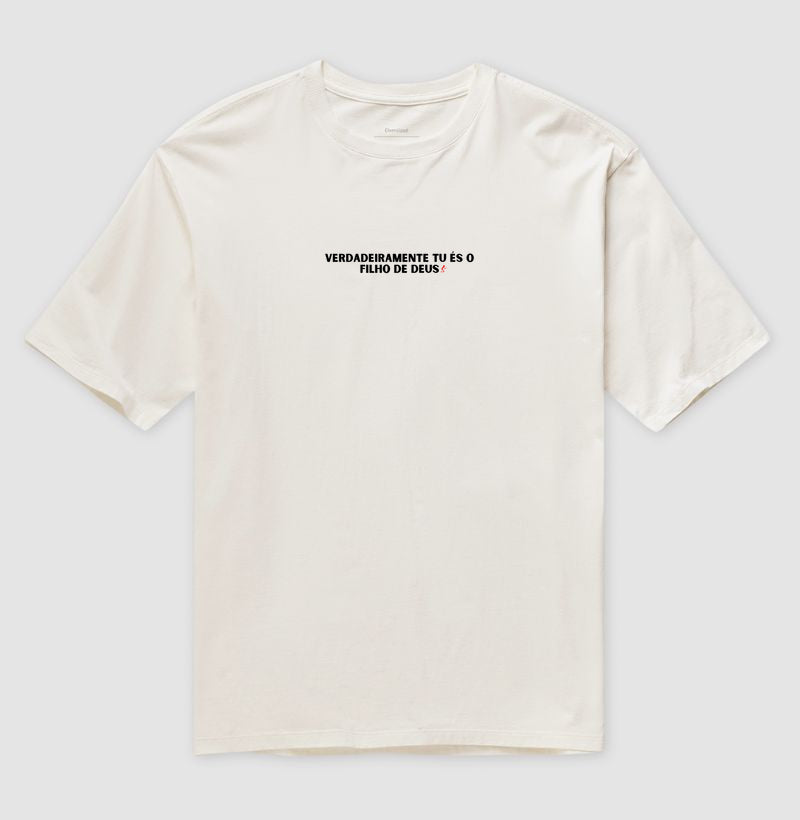Camiseta Oversized | Tú és o Filho de Deus