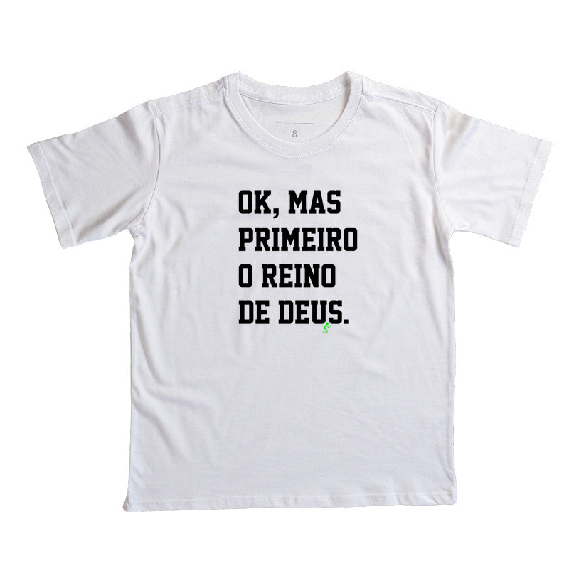 Camiseta Infantil | Primeiro o Reino de Deus