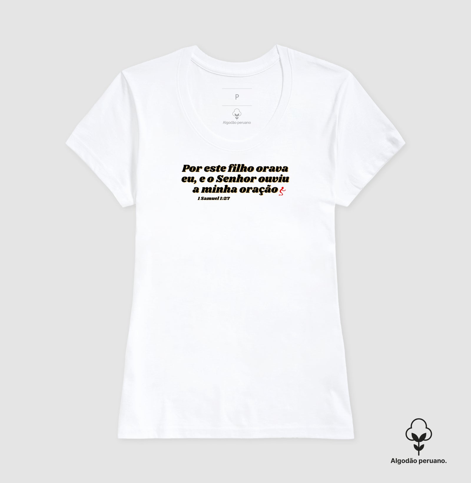 Camiseta Feminina Peruana | Orava eu por esse Filho
