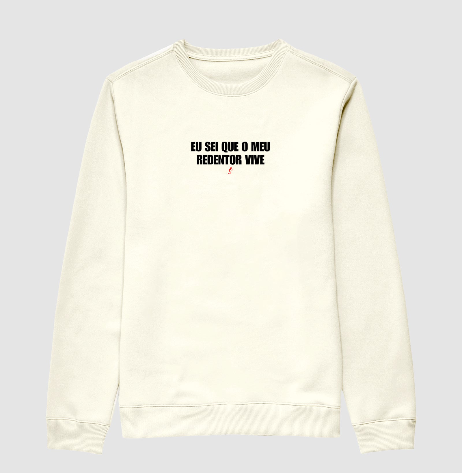 Moletom sem capuz | Meu Redentor Vive