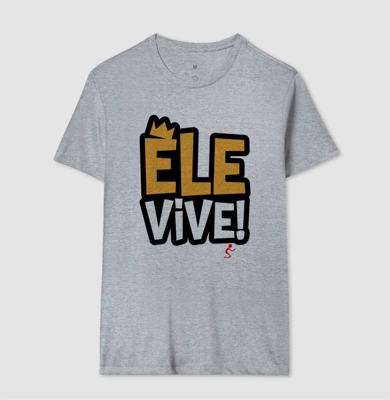 Camiseta Masculina | Ele vive