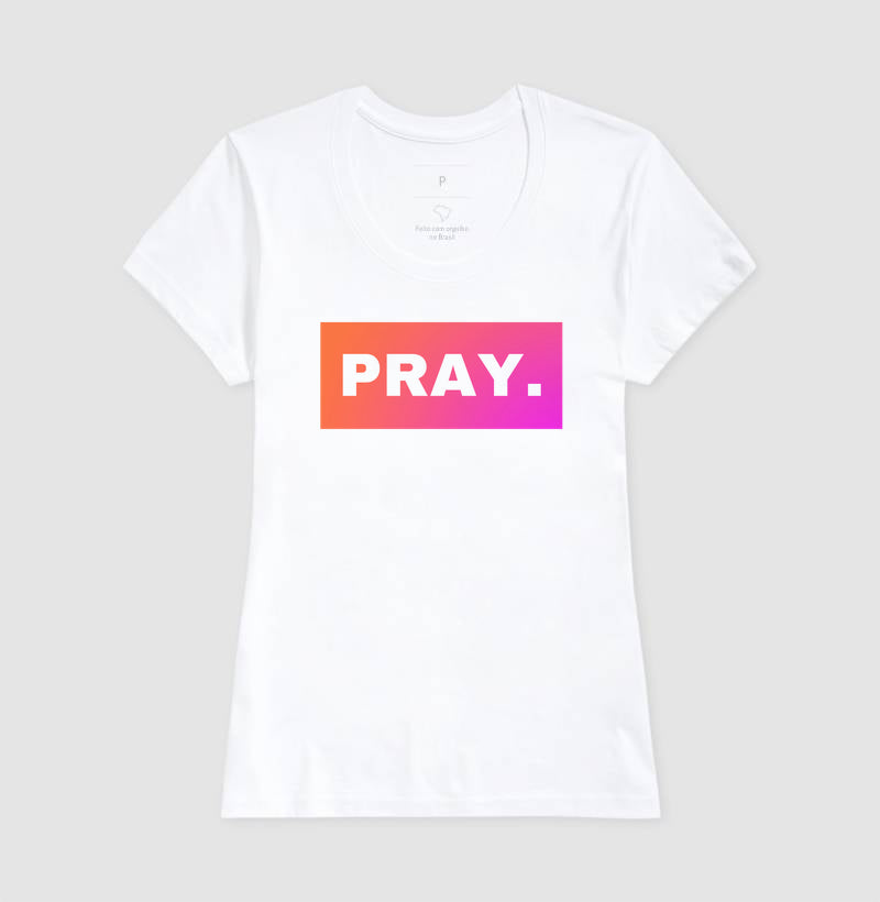 Camiseta Feminina | Camiseta Feminina Pray