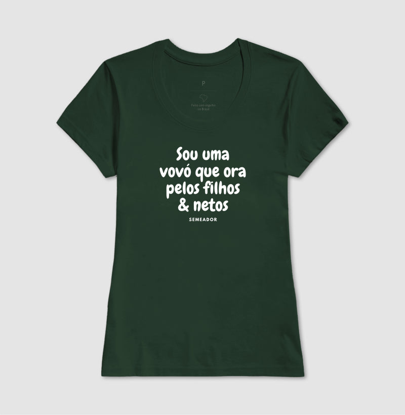 Camiseta Feminina | Sou uma vovó que ora pelos filhos e netos