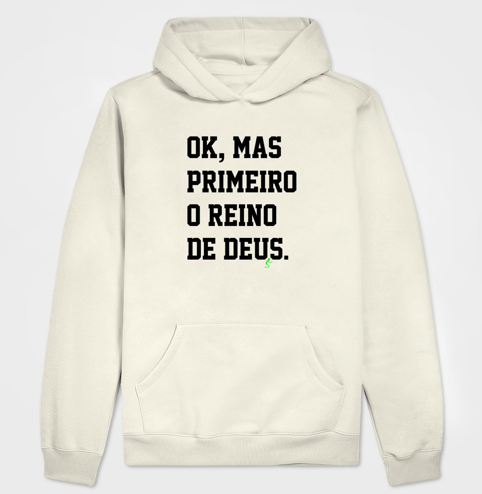 Moletom Com Capuz | Primeiro o Reino de Deus