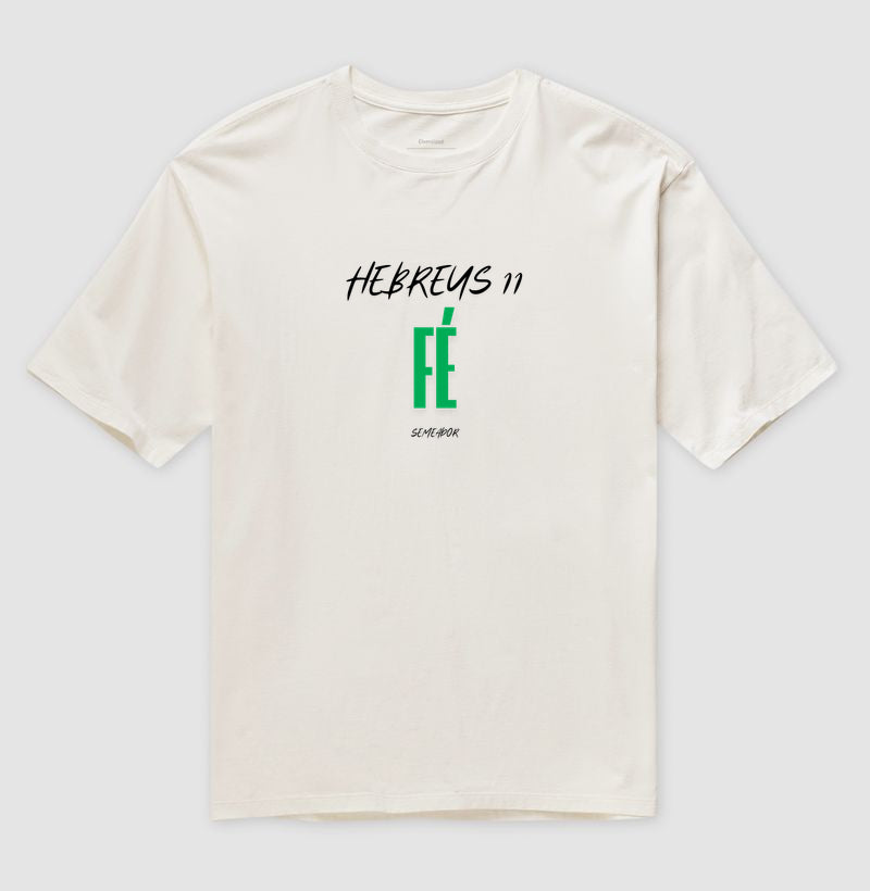 Camiseta Oversized | Hebreus 11