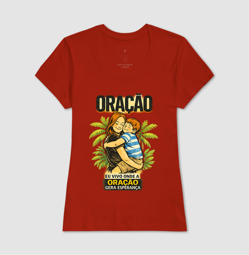 Camiseta Feminina | Oração Gera Esperança