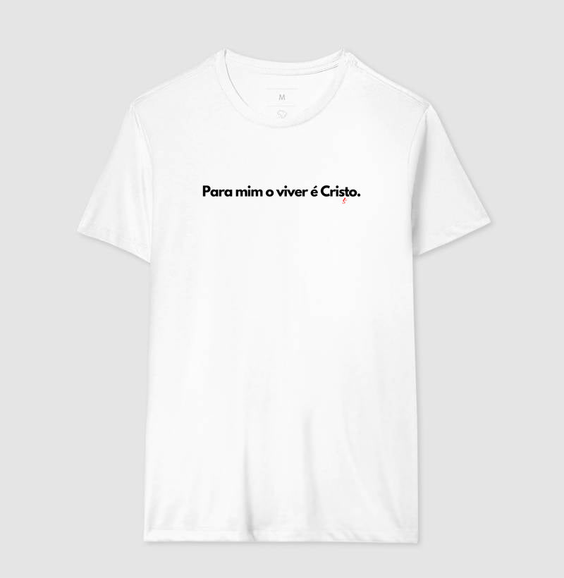 Camiseta Masculina | O Viver é Cristo
