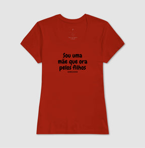 Camiseta Feminina | Sou ume mãe que ora pelos filhos