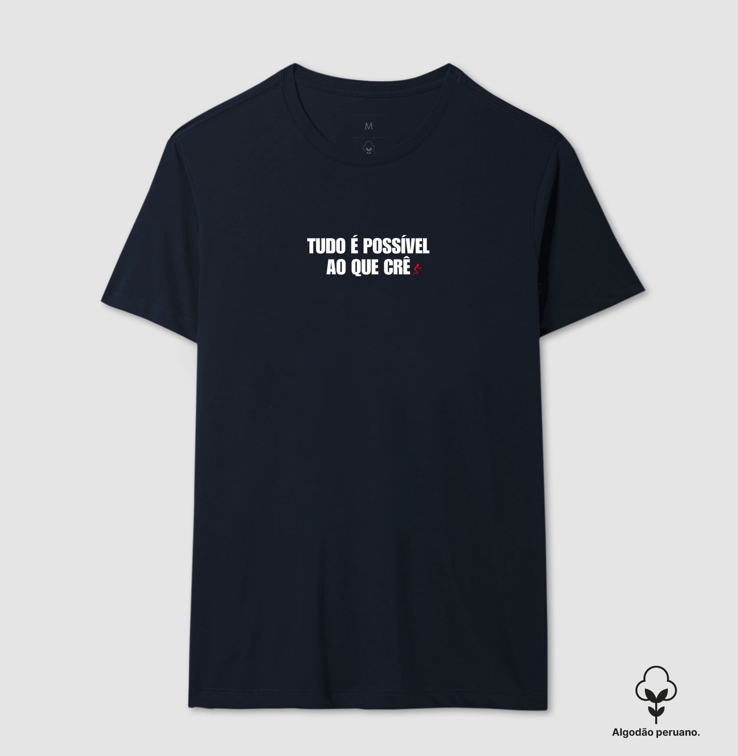 Camiseta Masculina Peruana | Tudo é Possível ao que Crê