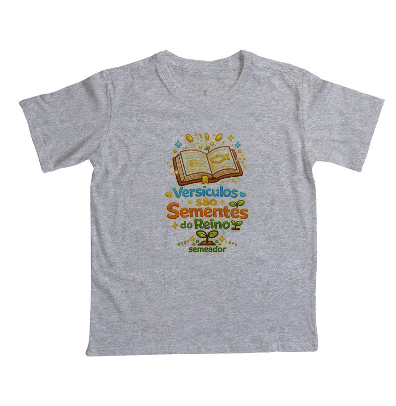 Camiseta infantil evangélica cinza com estampa Versículos são Sementes do Reino