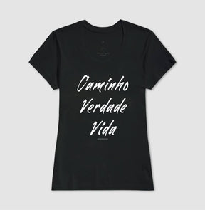 Camiseta Feminina | Caminho Verdade Vida II