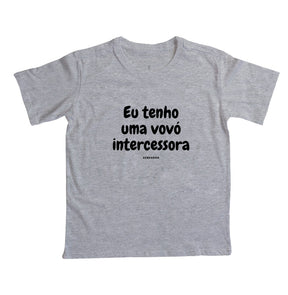 Camiseta Infantil | Eu tenho uma vovó intercessora