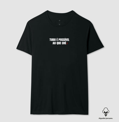 Camiseta Masculina Peruana | Tudo é Possível ao que Crê