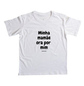 Camiseta Infantil | Minha mamãe ora por mim
