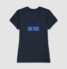 Camiseta Feminina | Não Temas