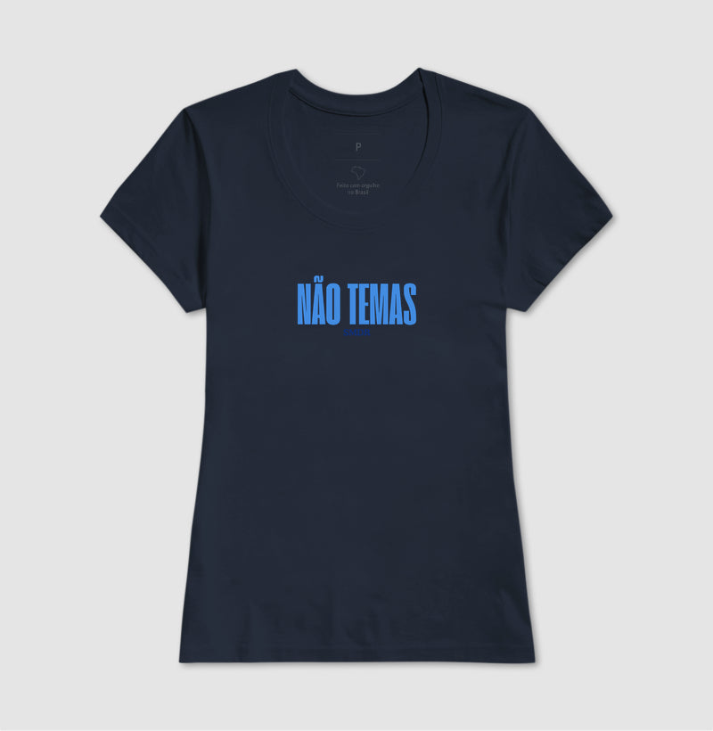 Camiseta Feminina | Não Temas