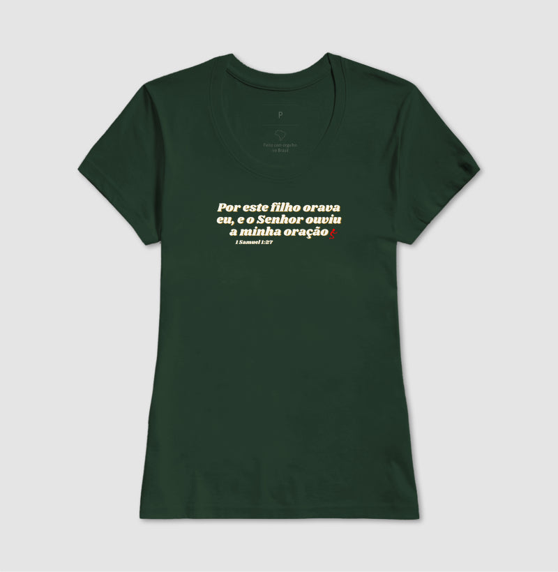 Camiseta Feminina | Orava eu por esse Filho
