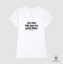 Camiseta Feminina Peruana | Sou ume mãe que ora pelos filhos