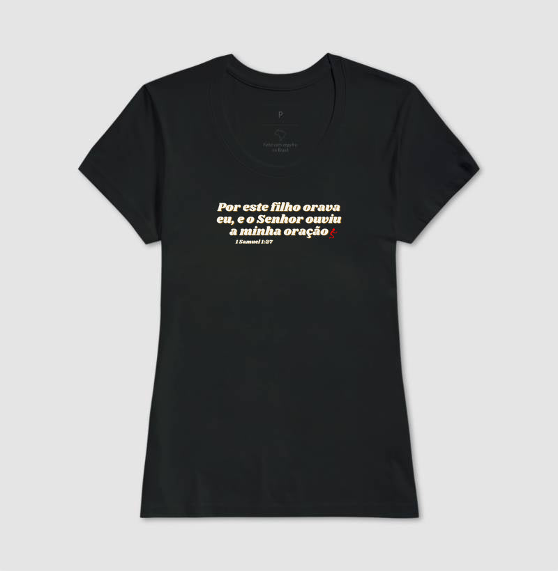 Camiseta Feminina | Orava eu por esse Filho