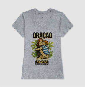 Camiseta Feminina | Oração Gera Esperança