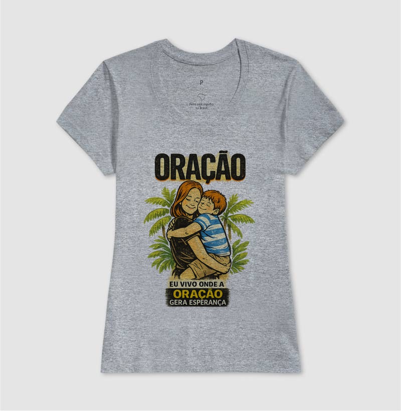 Camiseta Feminina | Oração Gera Esperança
