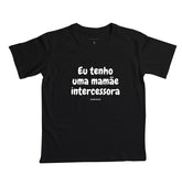 Camiseta Infantil | Eu tenho uma mamãe intercessora