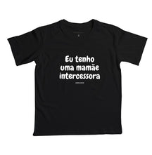 Camiseta Infantil | Eu tenho uma mamãe intercessora