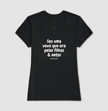 Camiseta Feminina | Sou uma vovó que ora pelos filhos e netos