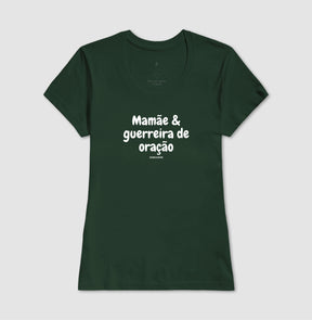 Camiseta Feminina | Mamãe Guerreira de Oração