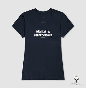 Camiseta Feminina Peruana | Mamãe intercessora