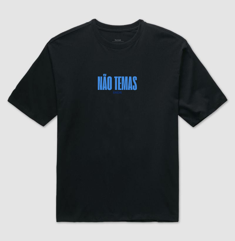 Camiseta Oversized | Não Temas