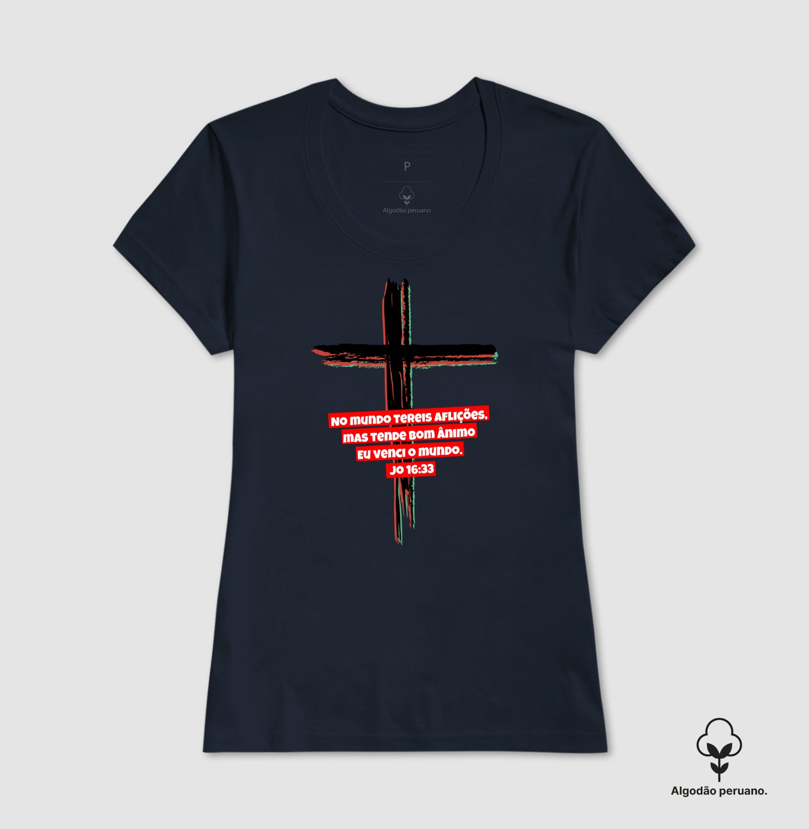 Camiseta Feminina Peruana | A mensagem da Cruz